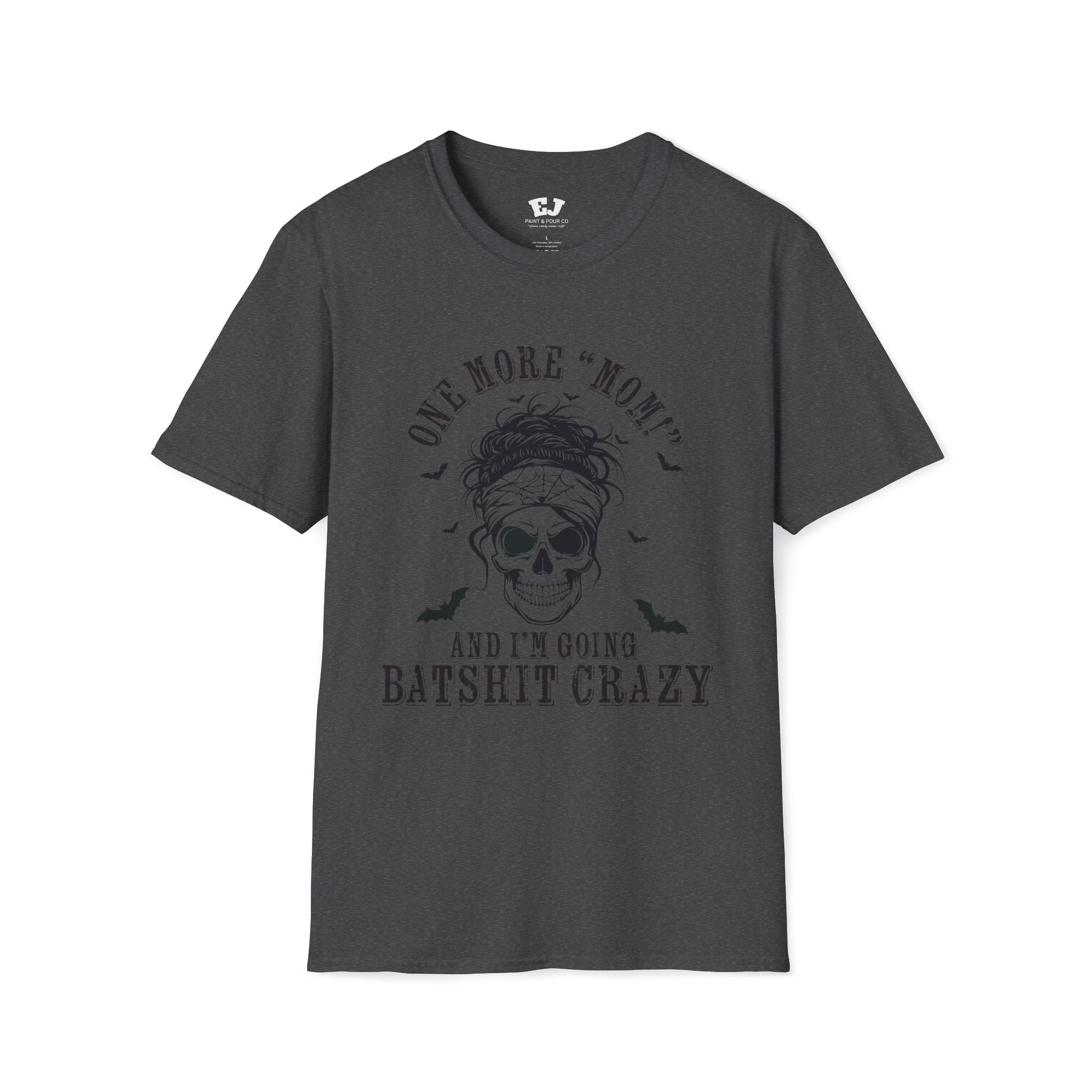 One More "Mom" and I'm Going... Mom T-Shirt
