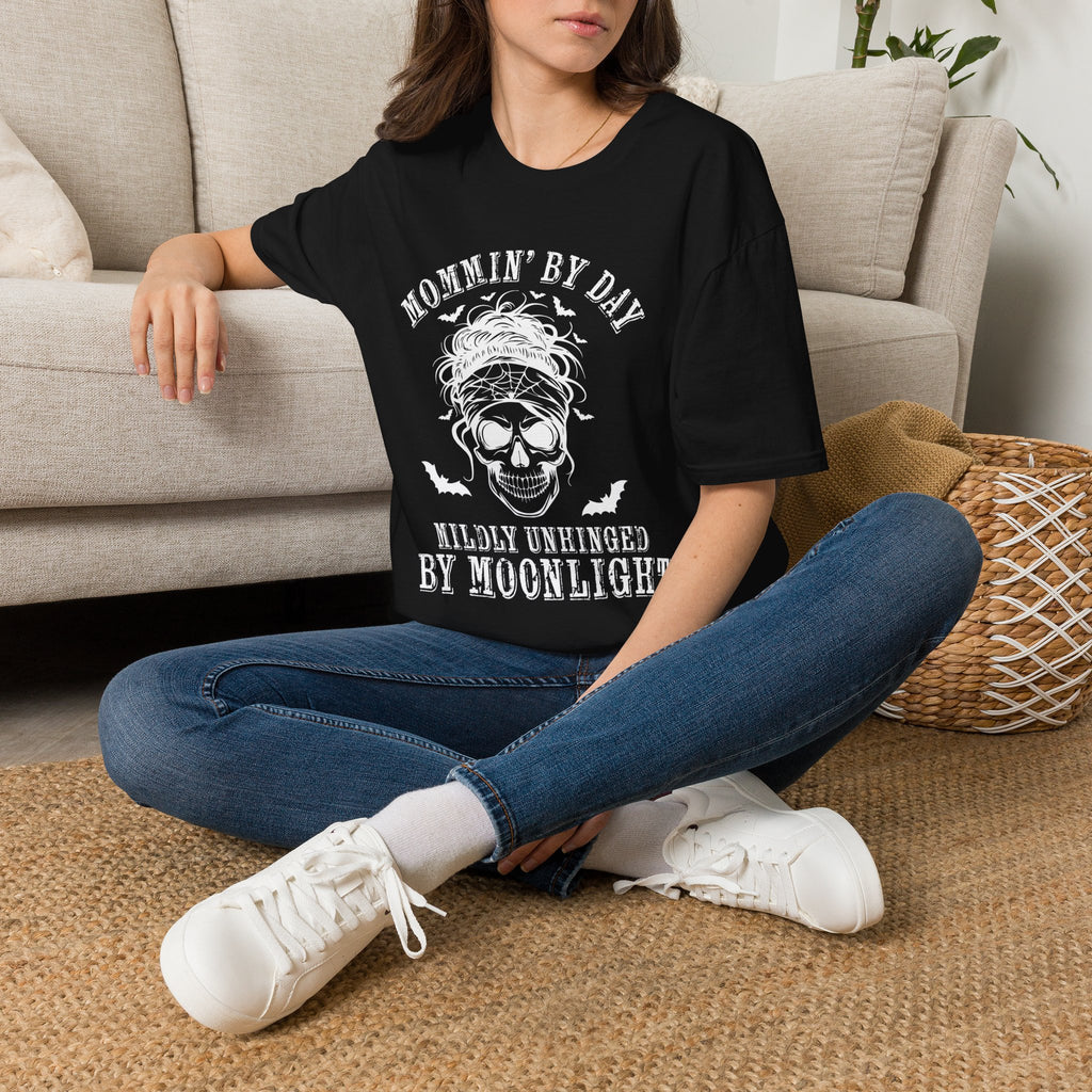 Mommin' By Day  Mildly Unhinged... Mom T-Shirt