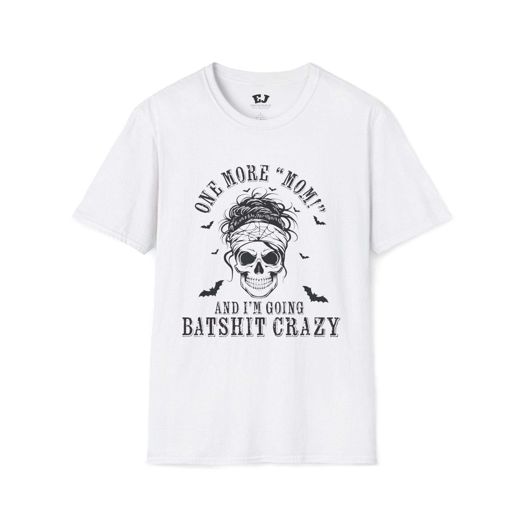 One More "Mom" and I'm Going... Mom T-Shirt