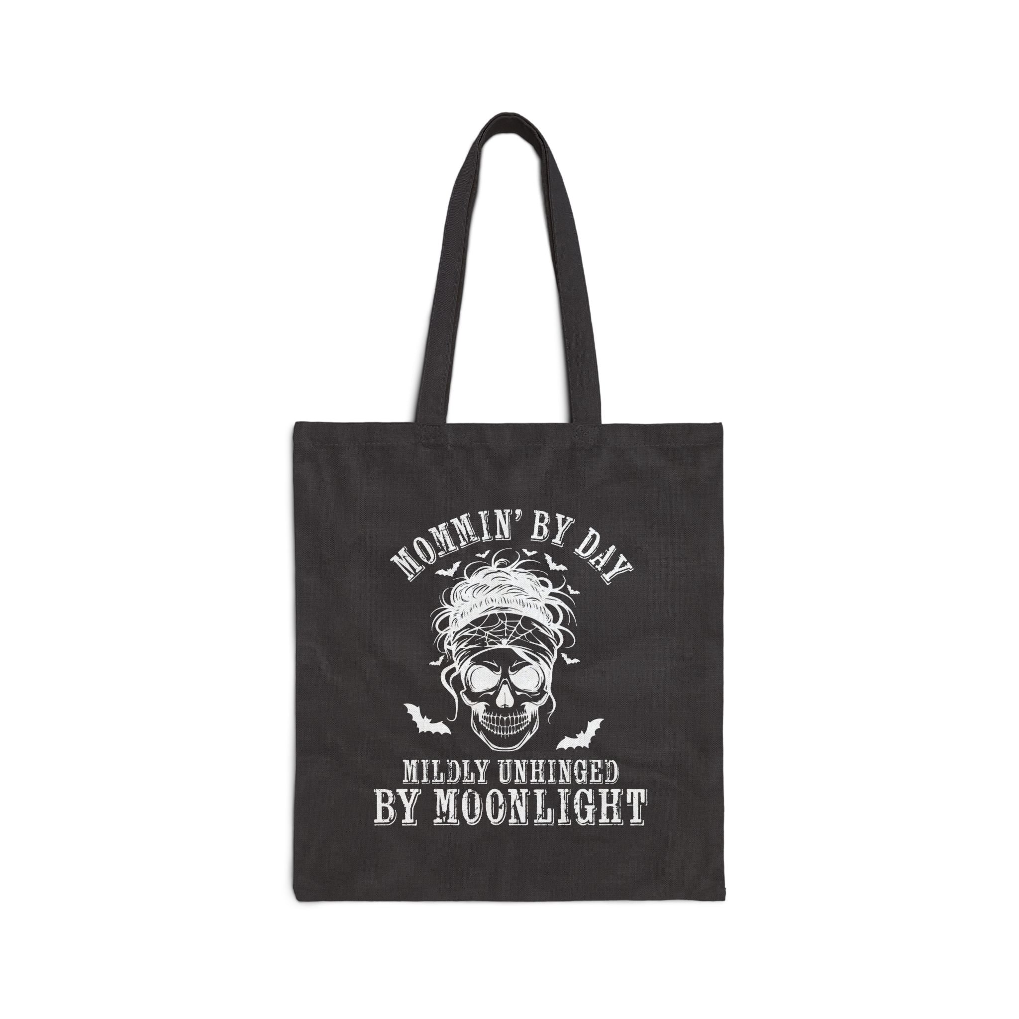 Tote Bag — “Mommin’ By Day, Mildly Unhinged By Moonlight” Skull Tote