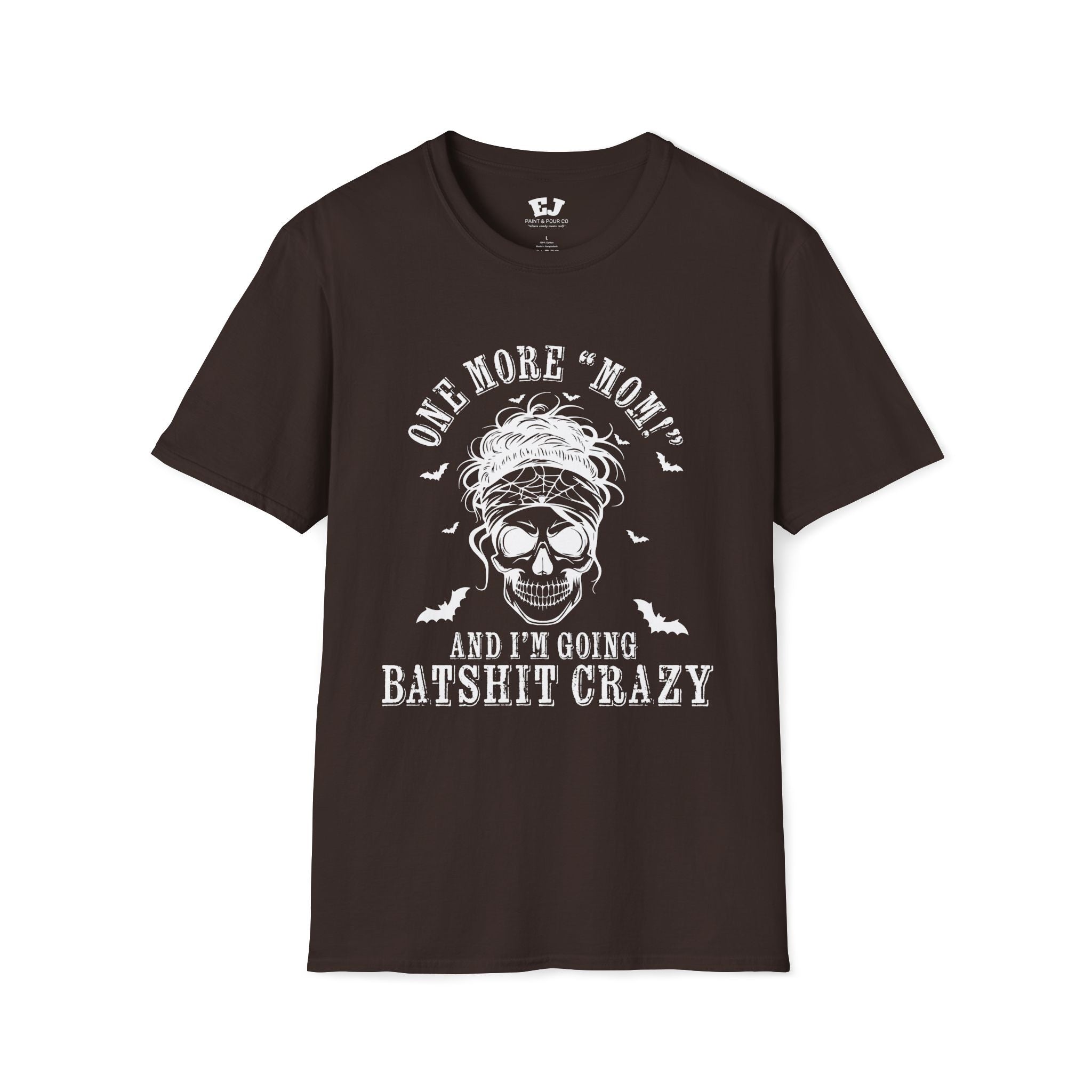 One More "Mom" and I'm Going... Mom T-Shirt
