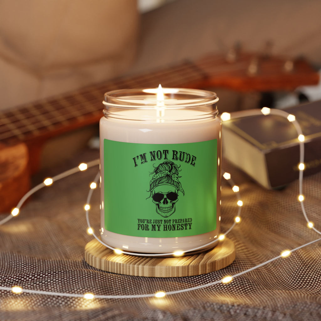 I’m Not Rude. You’re Just Not Prepared for My Honesty Candle