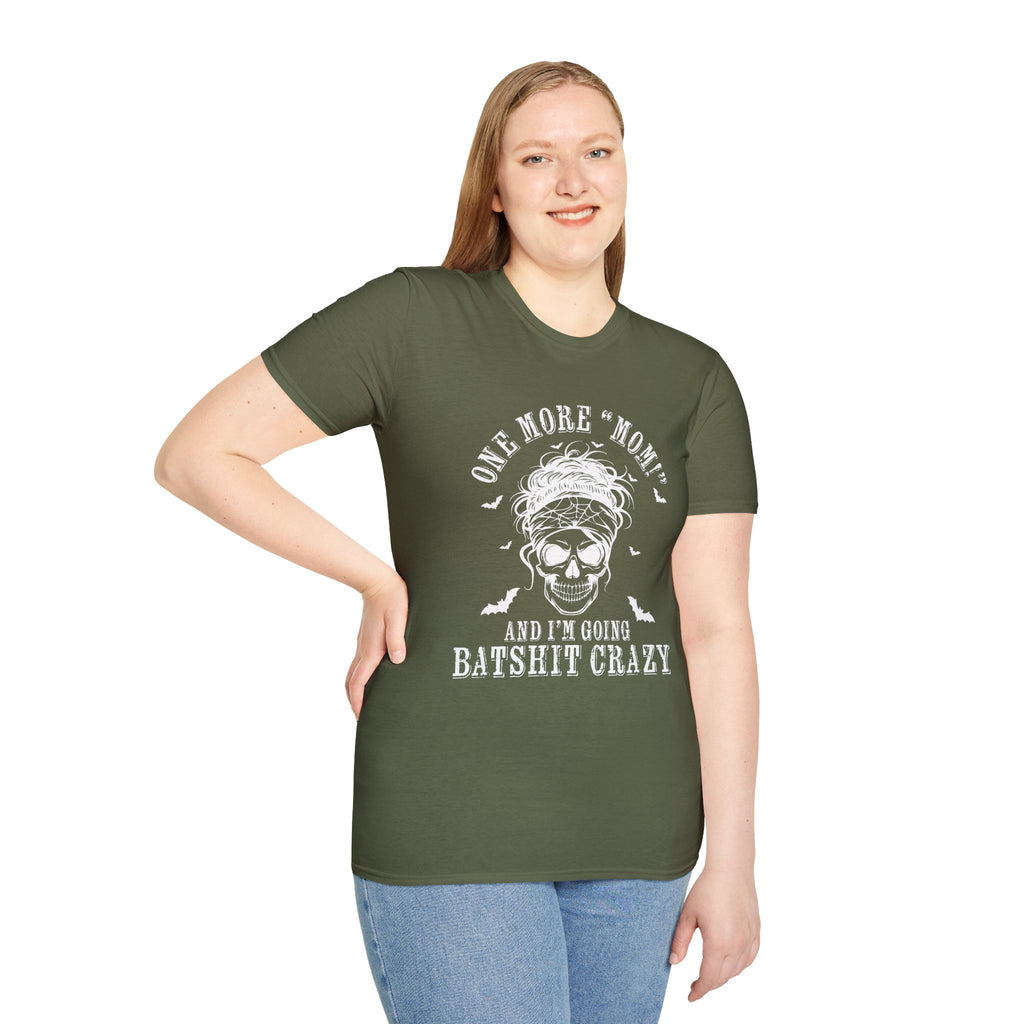 One More "Mom" and I'm Going... Mom T-Shirt