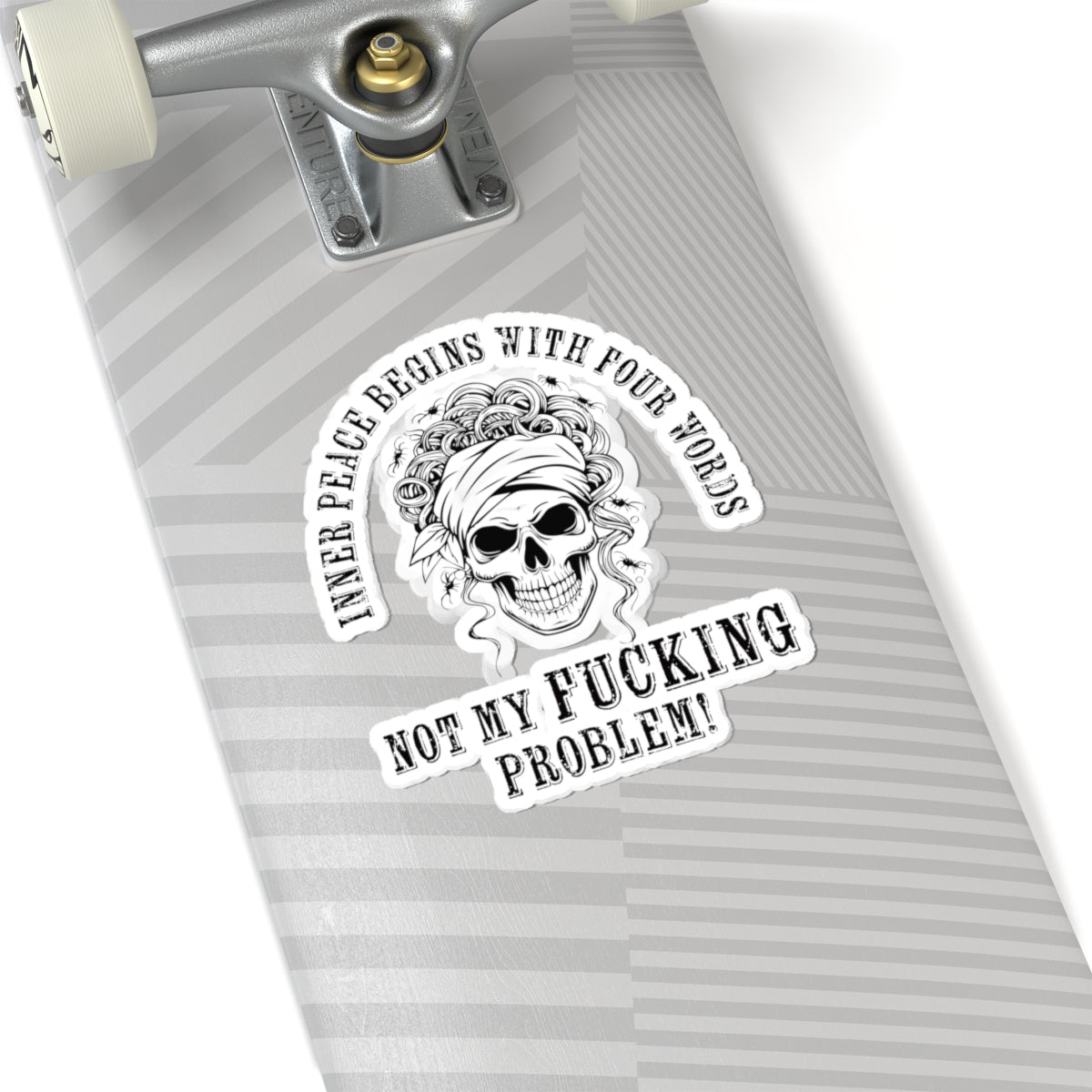 Inner Peace Begins With Not My Fucking Problem Kiss-Cut Sticker