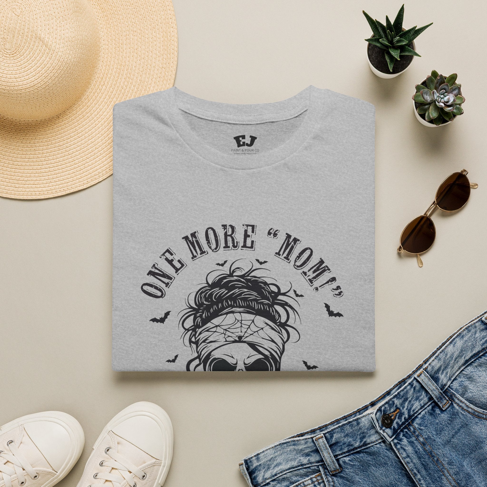 One More "Mom" and I'm Going... Mom T-Shirt