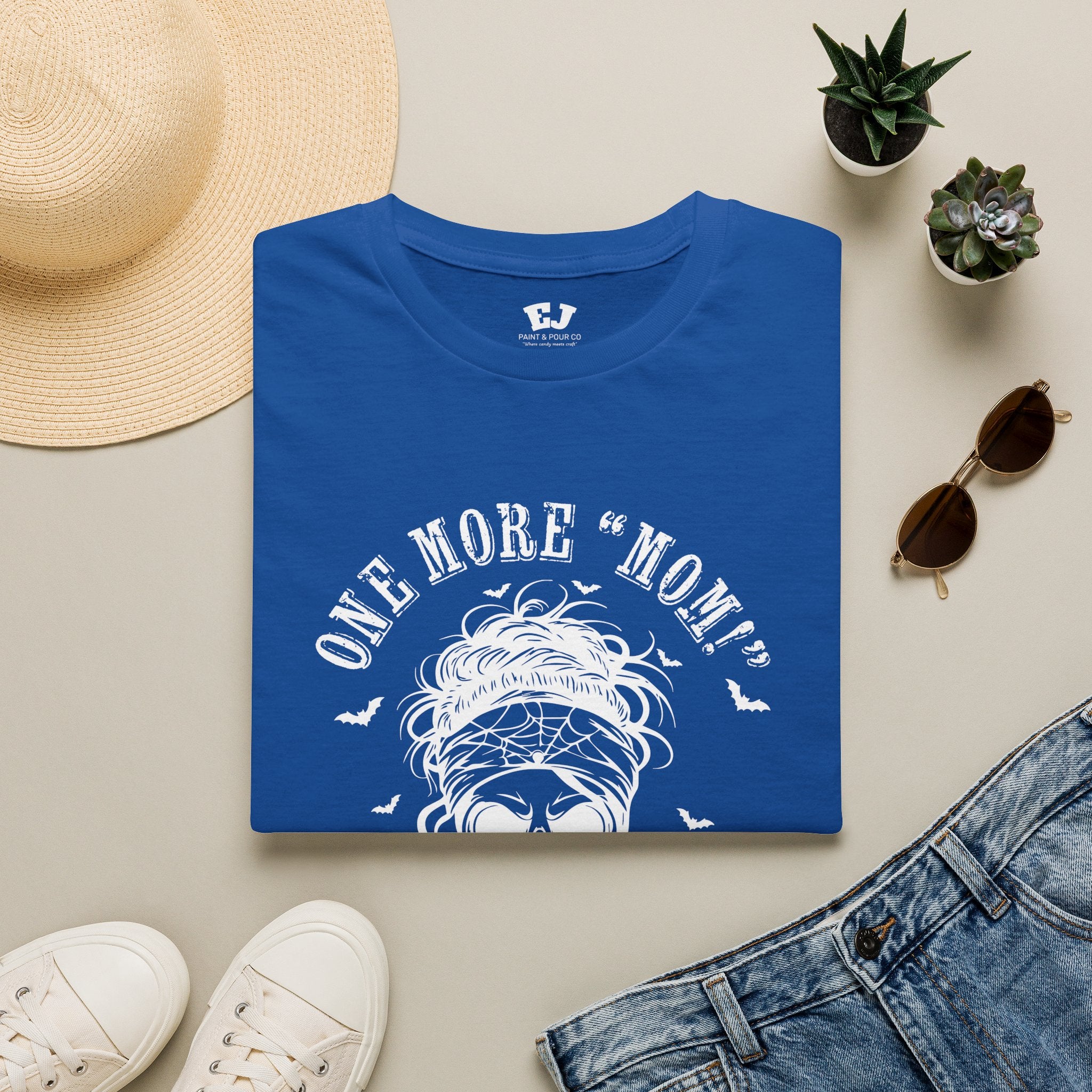 One More "Mom" and I'm Going... Mom T-Shirt