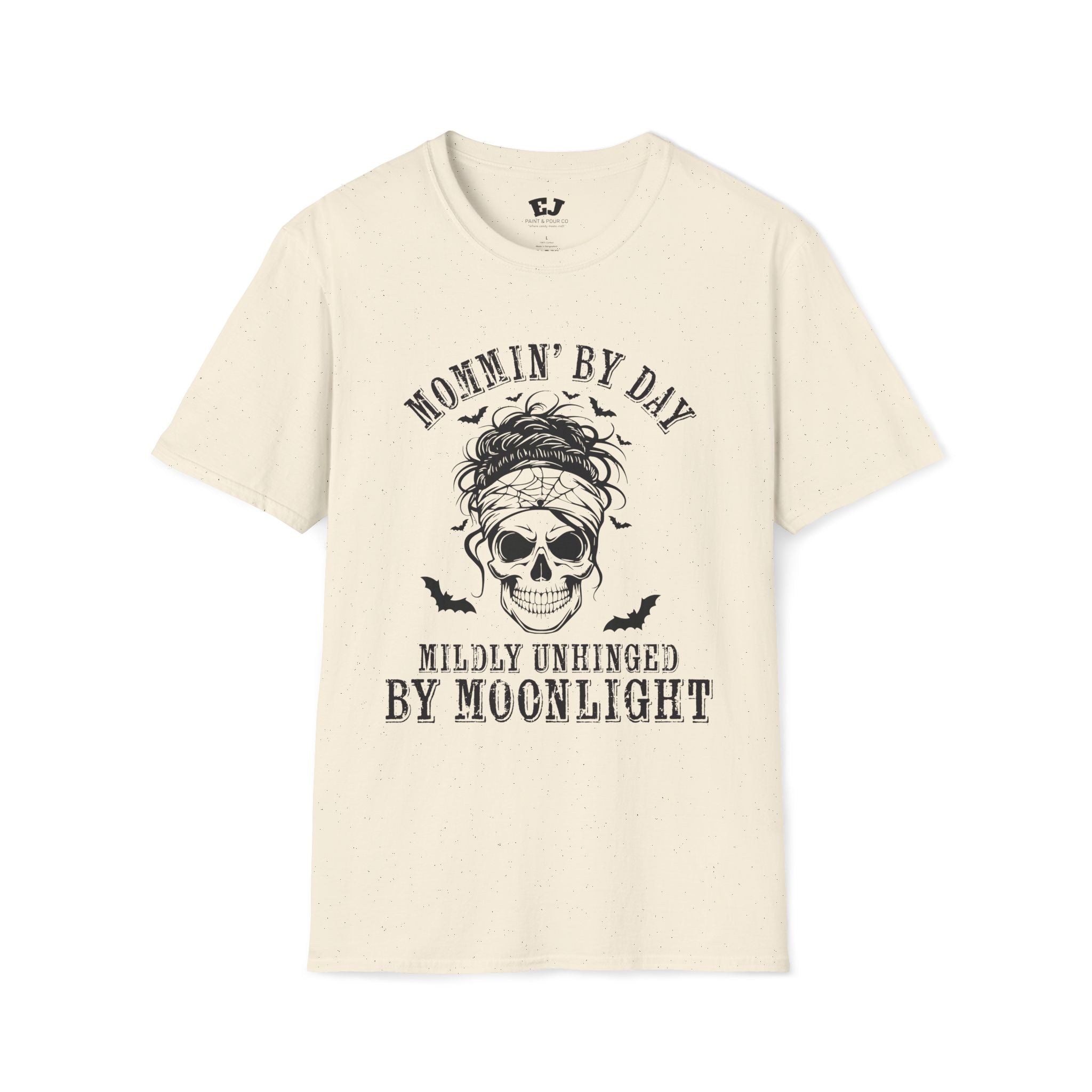 Mommin' By Day  Mildly Unhinged... Mom T-Shirt