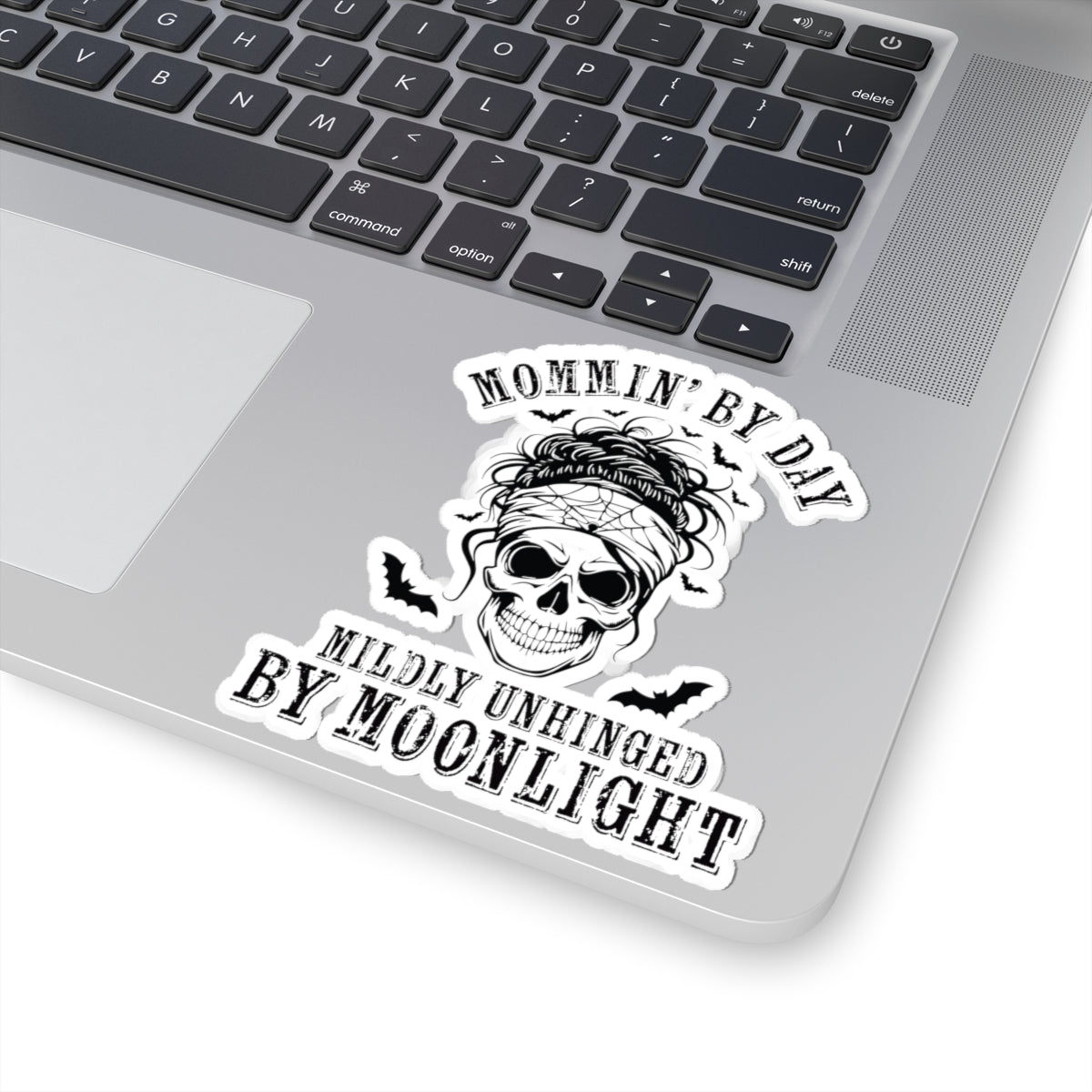 Kiss-Cut Sticker — "Mommin' By Day, Mildly Unhinged By Moonlight" Skull Mom Design