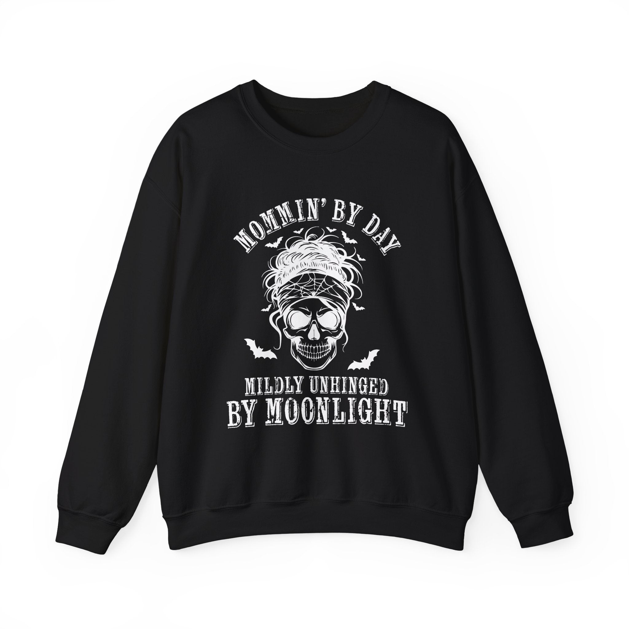 Mommin’ By Day, Mildly Unhinged... Mom Sweatshirt