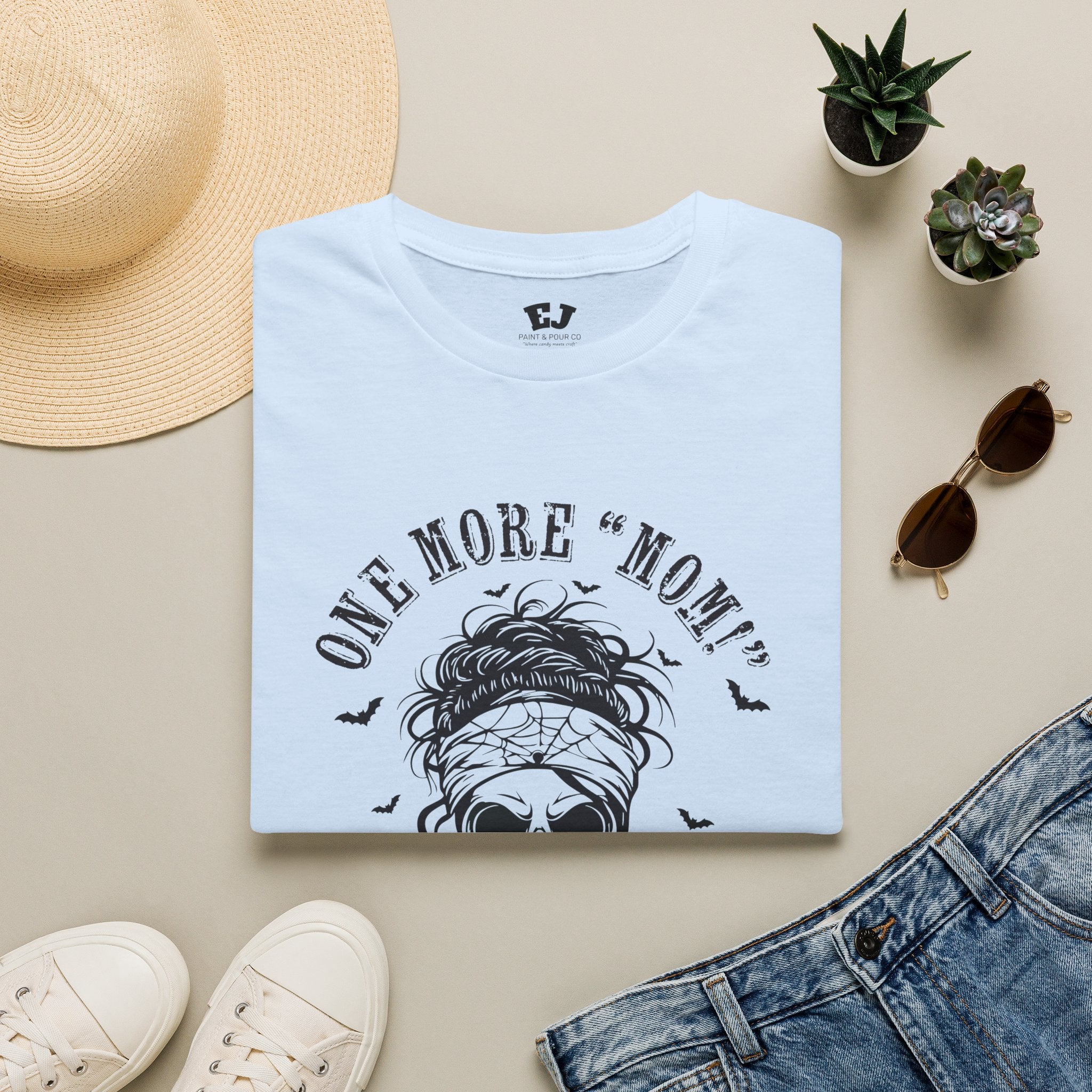 One More "Mom" and I'm Going... Mom T-Shirt