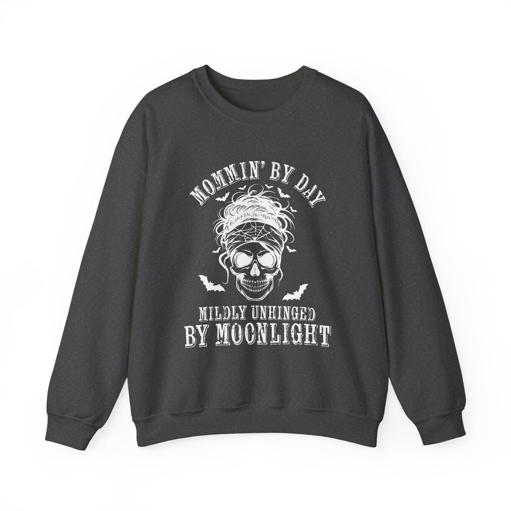 Mommin’ By Day, Mildly Unhinged... Mom Sweatshirt