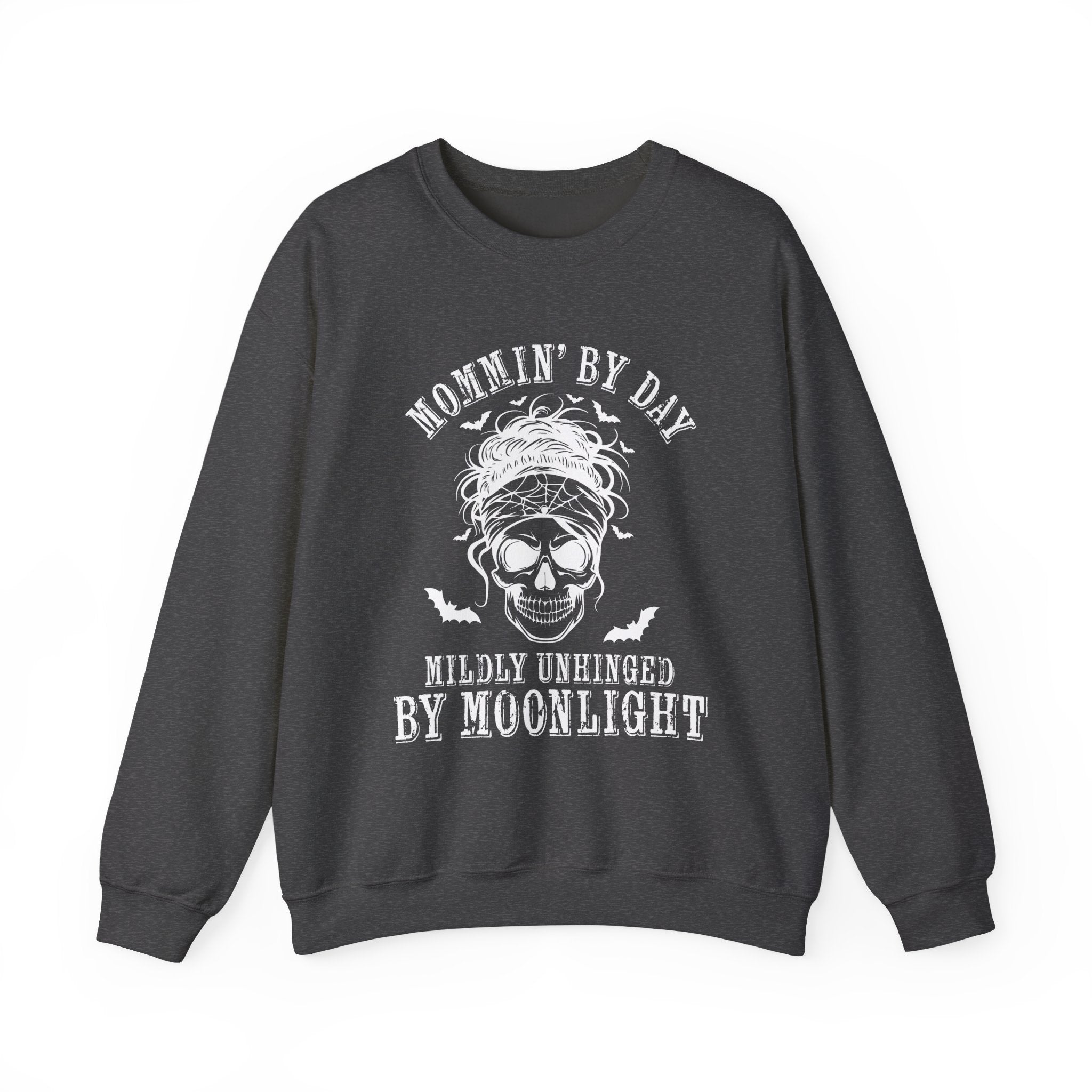 Mommin’ By Day, Mildly Unhinged... Mom Sweatshirt