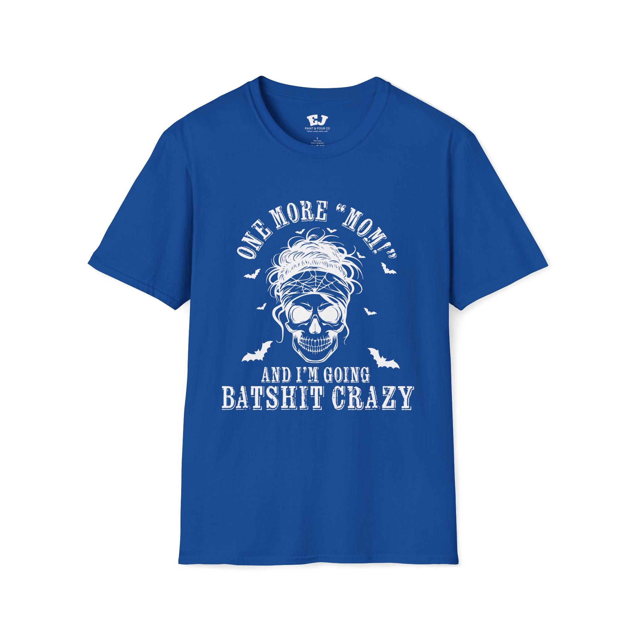 One More "Mom" and I'm Going... Mom T-Shirt