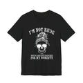 I’m Not Rude, You’re Just Not Prepared for My Honesty T-Shirt