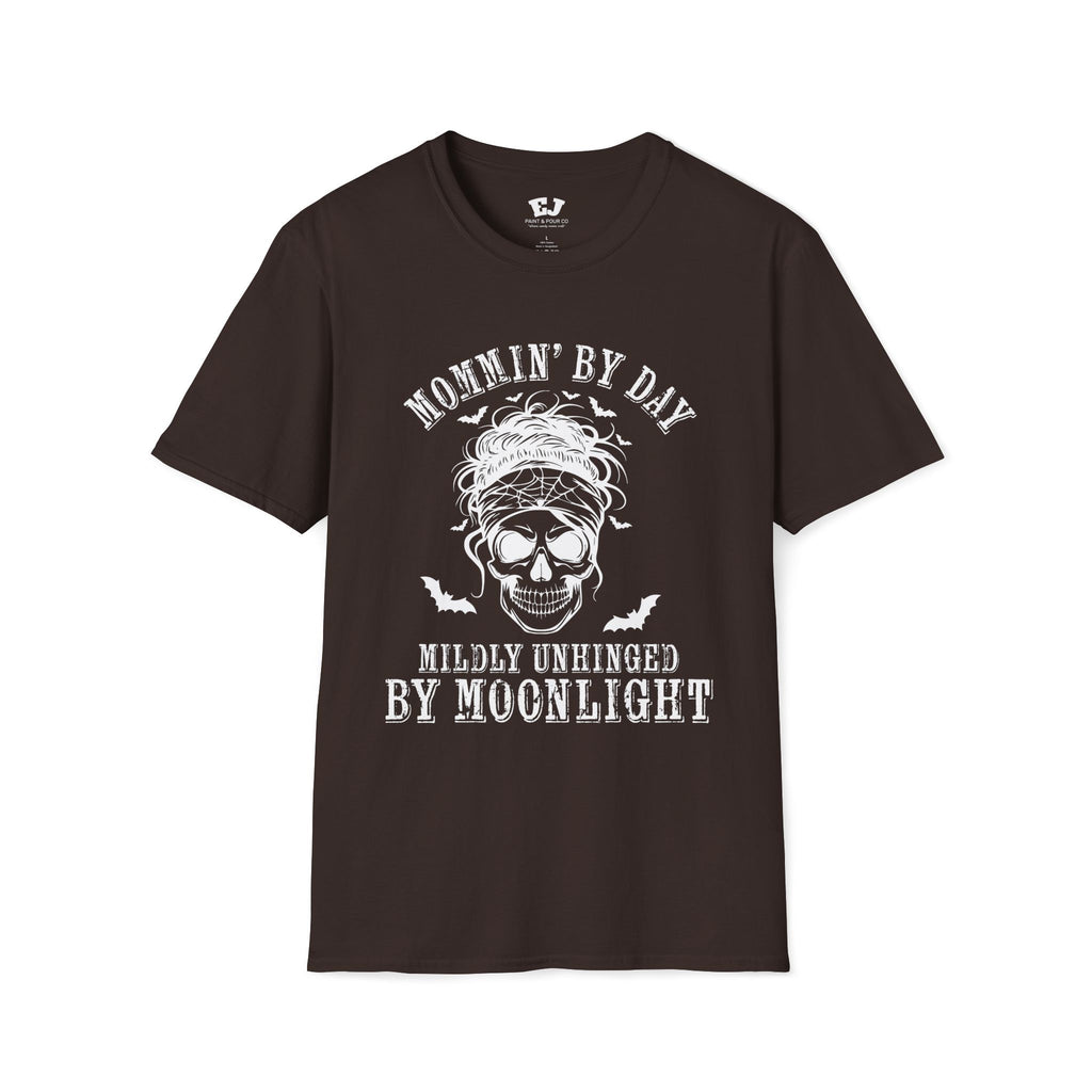 Mommin' By Day  Mildly Unhinged... Mom T-Shirt