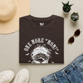 One More "Mom" and I'm Going... Mom T-Shirt