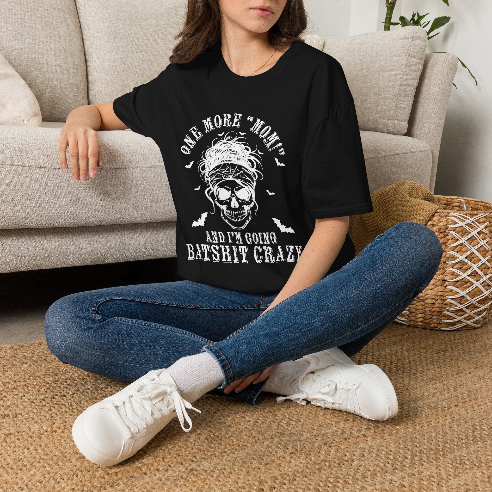 One More "Mom" and I'm Going... Mom T-Shirt