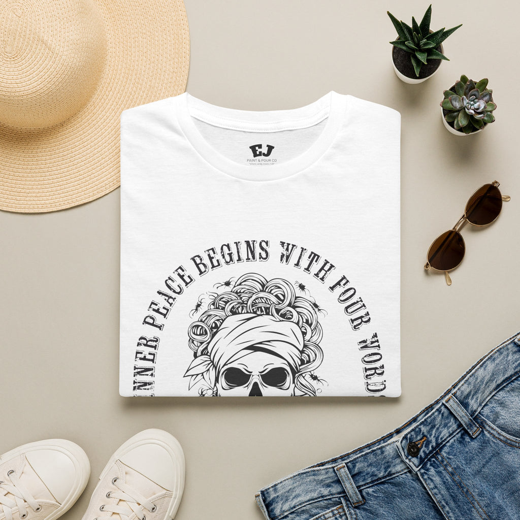 Inner Peace Begins With Four Words ... Mom T‑Shirt