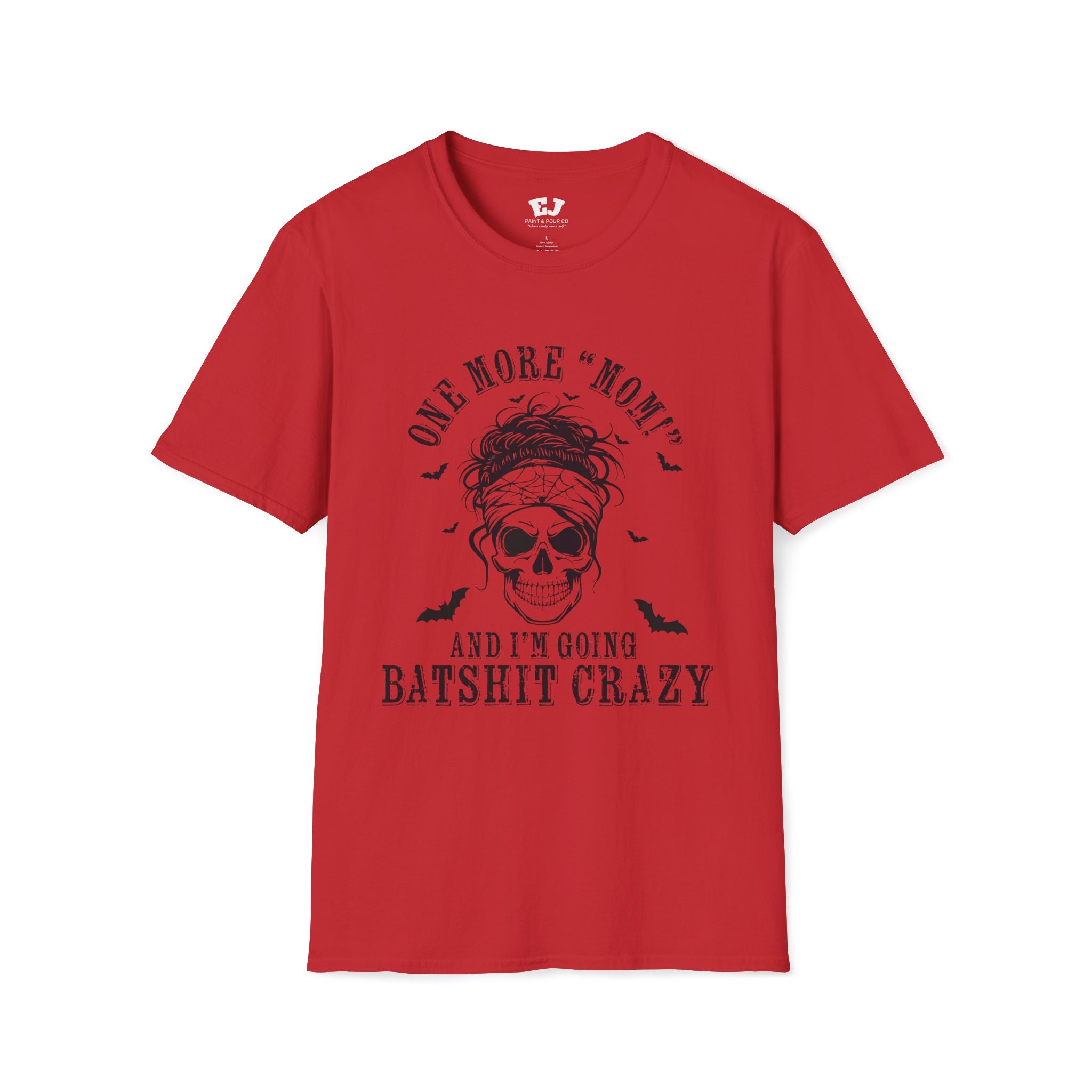 One More "Mom" and I'm Going... Mom T-Shirt
