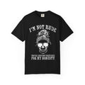I’m Not Rude, You’re Just Not Prepared for My Honesty T-Shirt